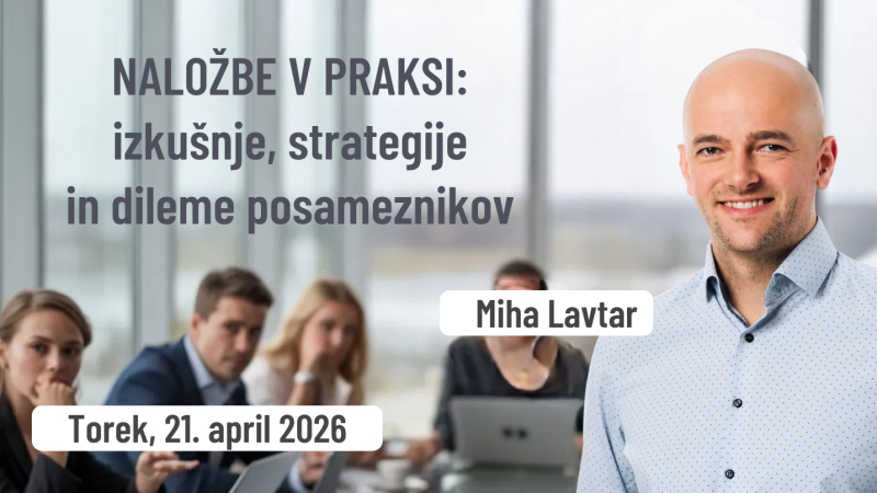 Naložbe v praksi: izkušnje in dileme investitorjev