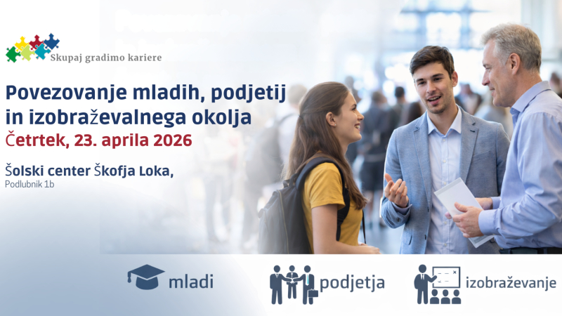 Skupaj gradimo kariere – povezovanje mladih in podjetij